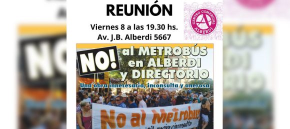 Nueva reunión vecinal en contra del Metrobús Alberdi-Directorio