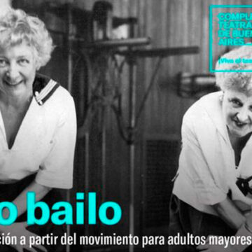 “Yo Bailo”: Una propuesta para el movimiento de adultos mayores en Mataderos